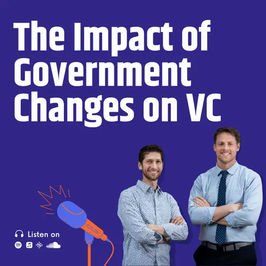 The Impact of Government Changes on Venture Capital and the Economy